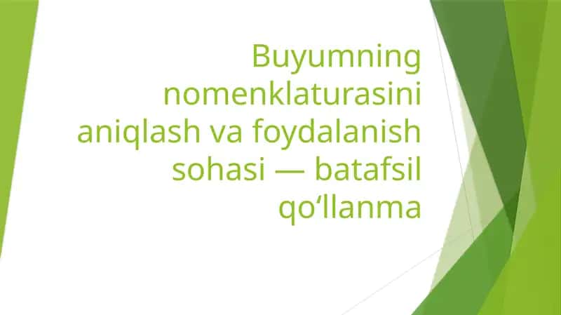 Buyumning nomenklaturasini aniqlash va foydalanish sohasi — batafsil qo‘llanma