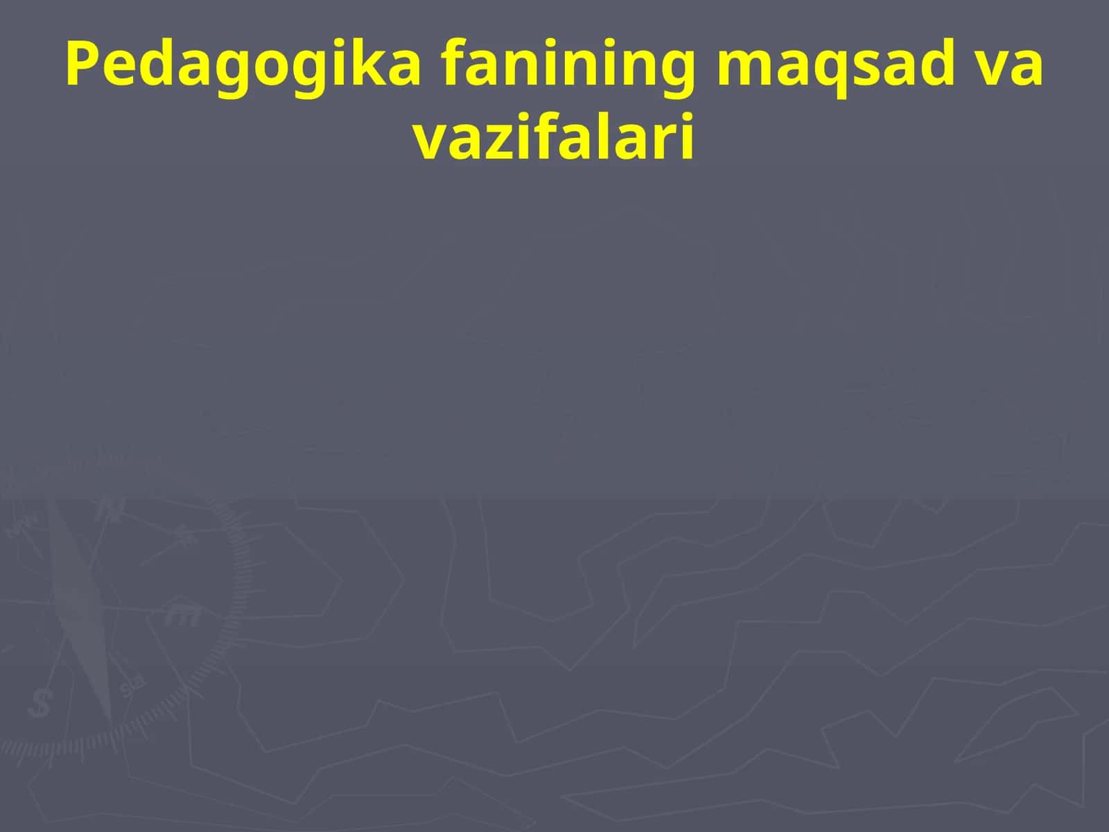 Pedagogika fanining maqsad va vazifalari