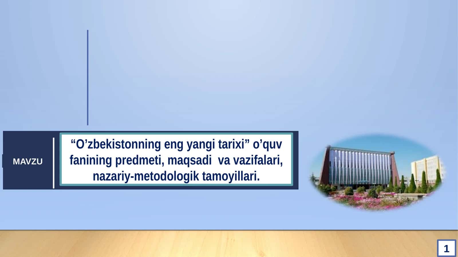 “O’zbekistonning eng yangi tarixi” o’quv fanining predmeti, maqsadi  va vazifalari, nazariy-metodologik tamoyillari.