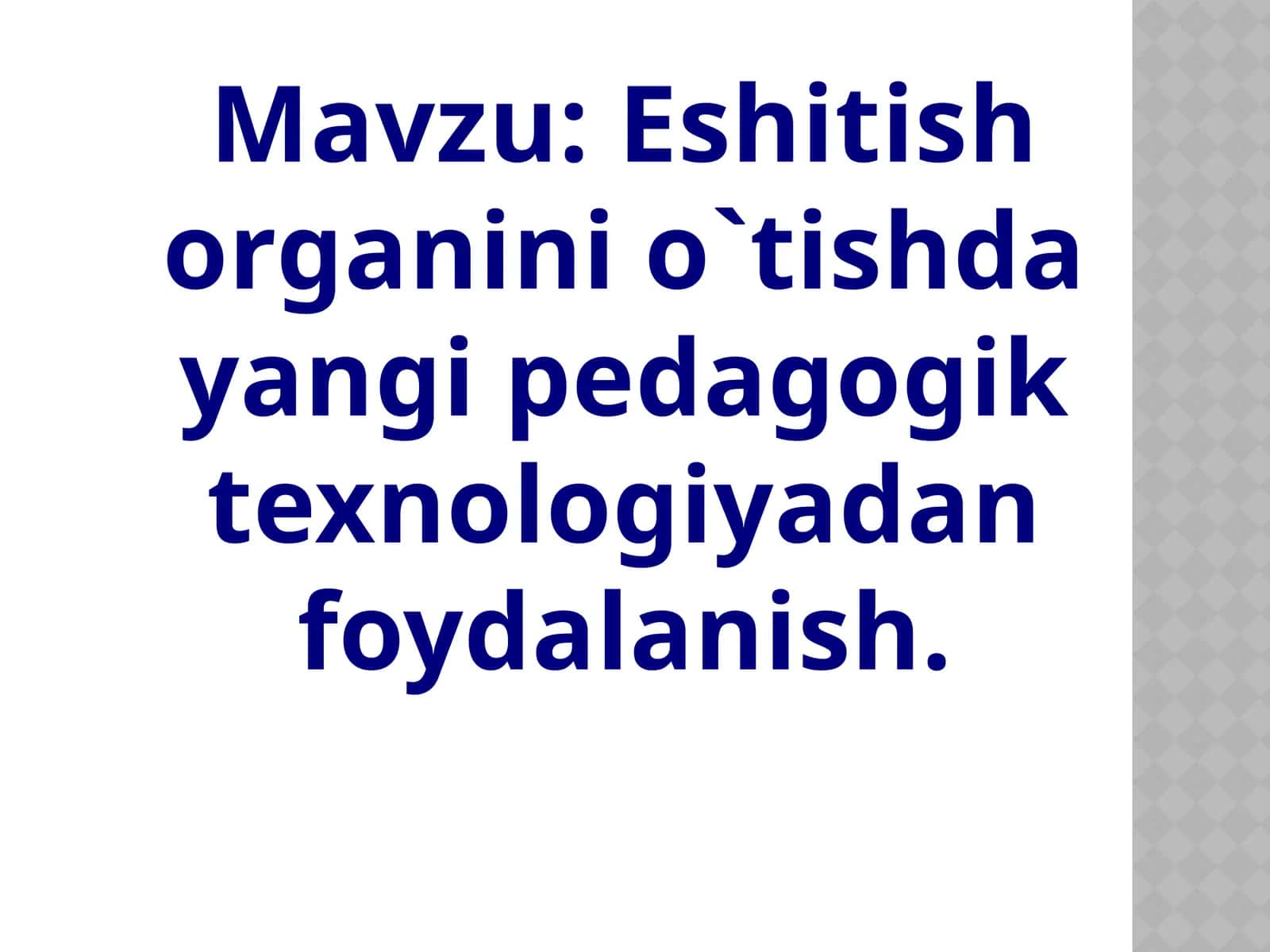 Eshitish organini o'qitishda yangi pedagogik texnologiyadan foydalanish