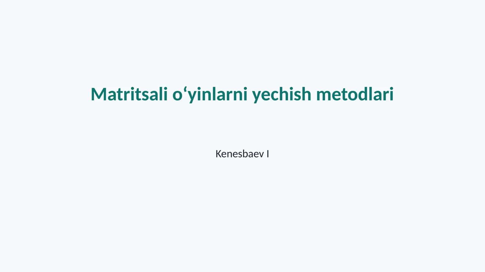 Matritsali o‘yinlarni yechish metodlari