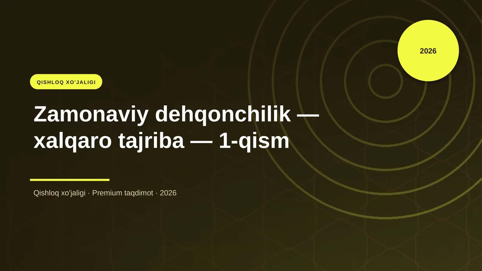 Zamonaviy dehqonchilik — xalqaro tajriba — 1-qism