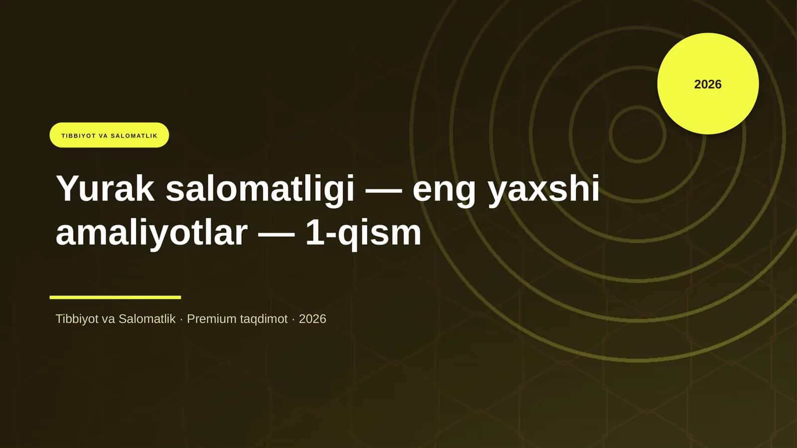 Yurak salomatligi — eng yaxshi amaliyotlar — 1-qism