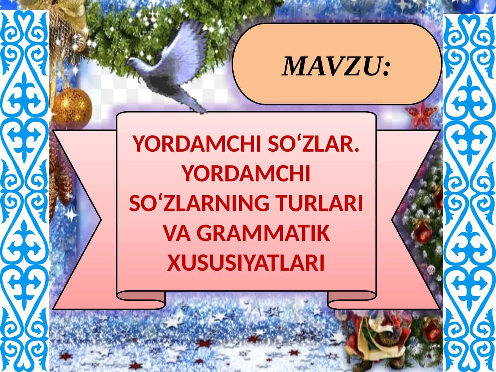 YORDAMCHI SO‘ZLAR. YORDAMCHI SO‘ZLARNING TURLARI VA GRAMMATIK XUSUSIYATLARI