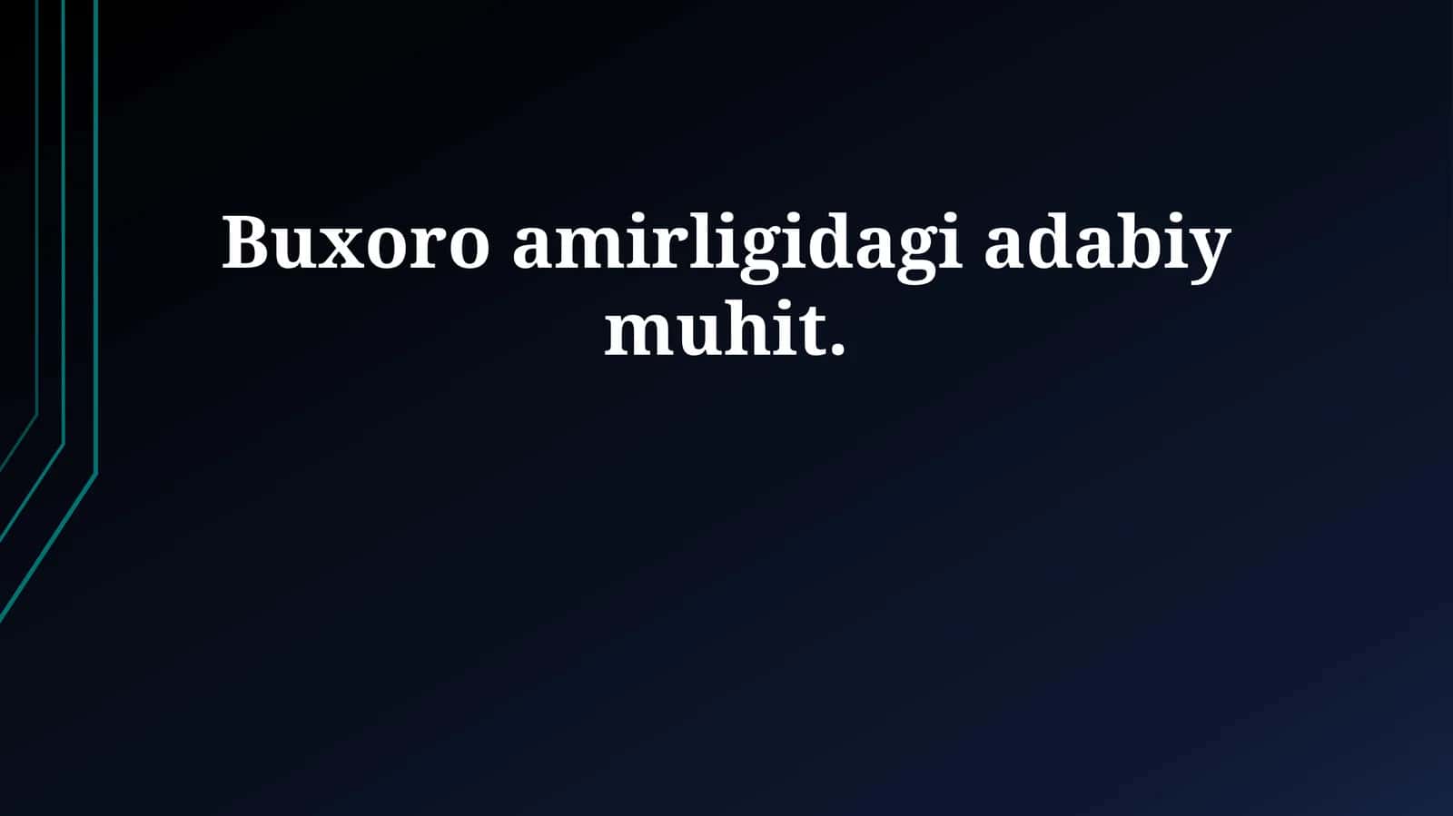 Buxoro amirligidagi adabiy muhit