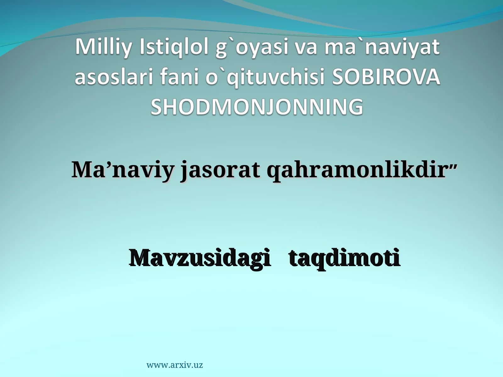Ma’naviy jasorat qahramonlikdir