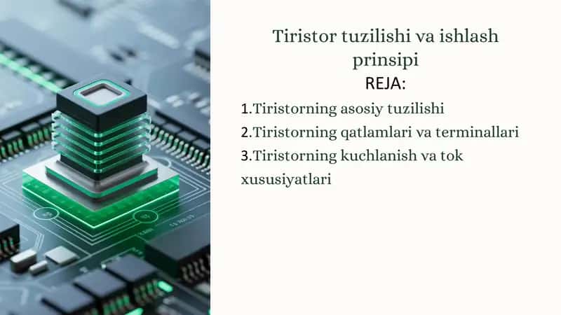 Tiristor tuzilishi va ishlash prinsipi