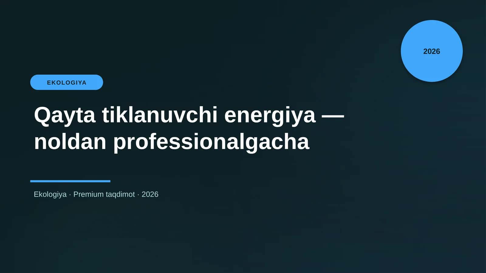 Qayta tiklanuvchi energiya — noldan professionalgacha