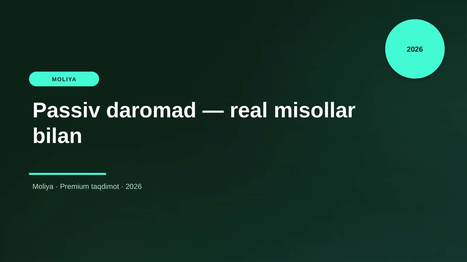 Passiv daromad — real misollar bilan