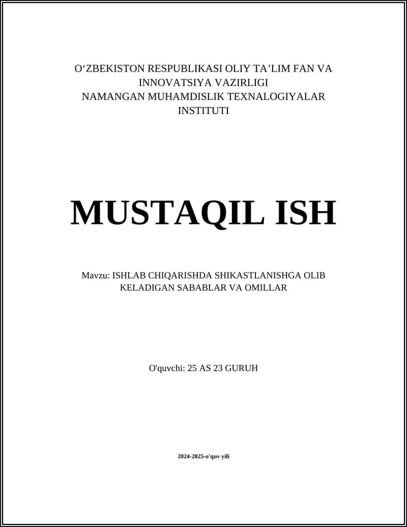 ISHLAB CHIQARISHDA SHIKASTLANISHGA OLIB KELADIGAN SABABLAR VA OMILLAR