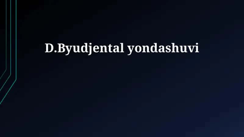 D. Byudjental yondashuvi