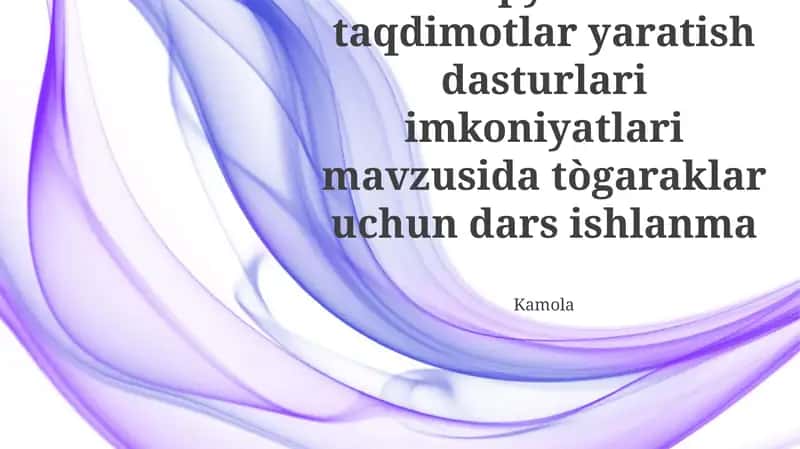 Kompyuterda taqdimotlar yaratish dasturlari imkoniyatlari mavzusida tògaraklar uchun dars ishlanma
