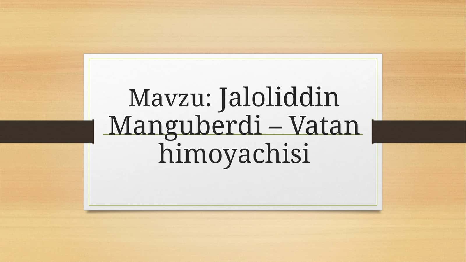 Jaloliddin Manguberdi – Vatanhimoyachisi