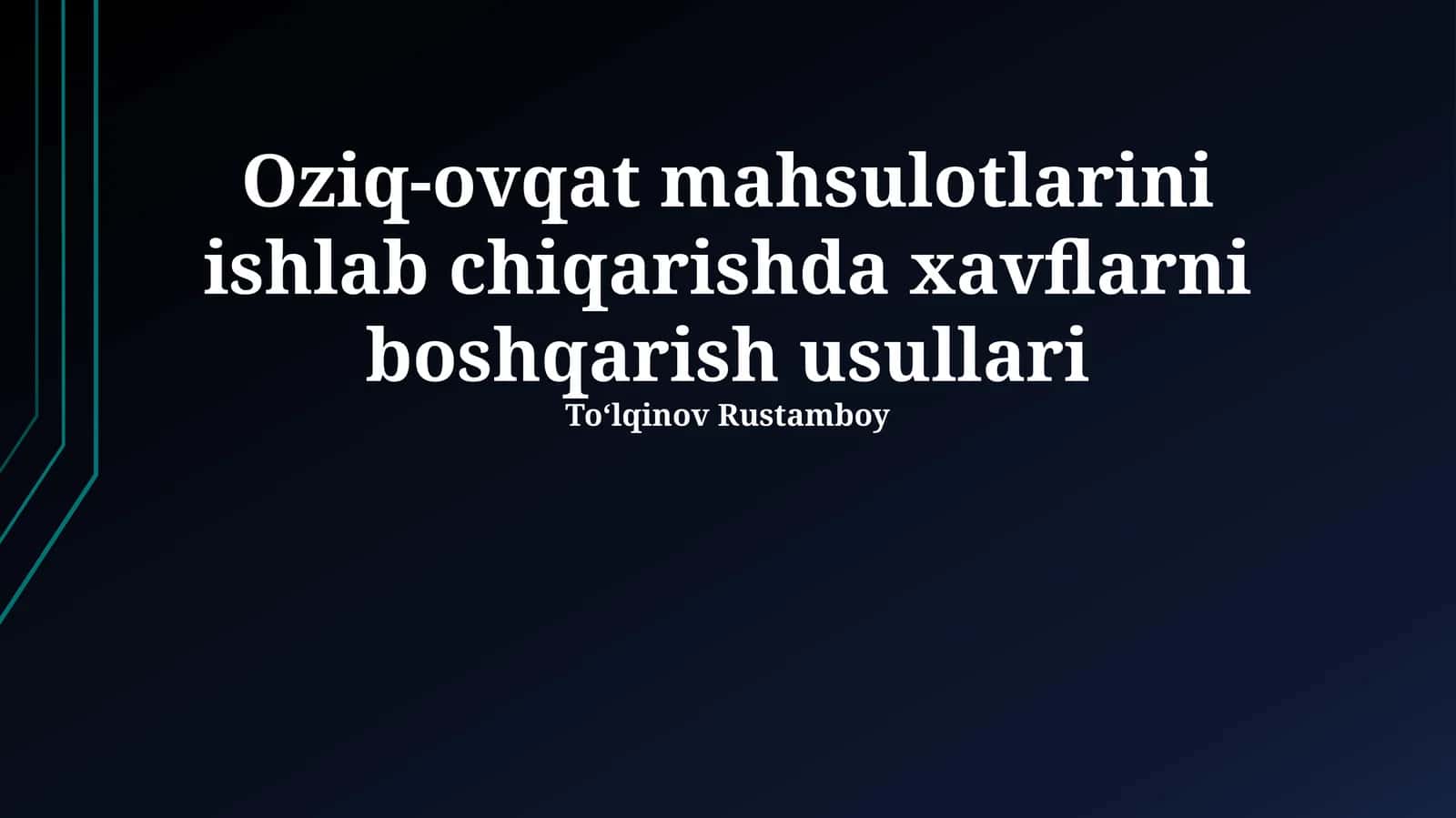 Oziq-ovqat mahsulotlarini ishlab chiqarishda xavflarni boshqarish usullari