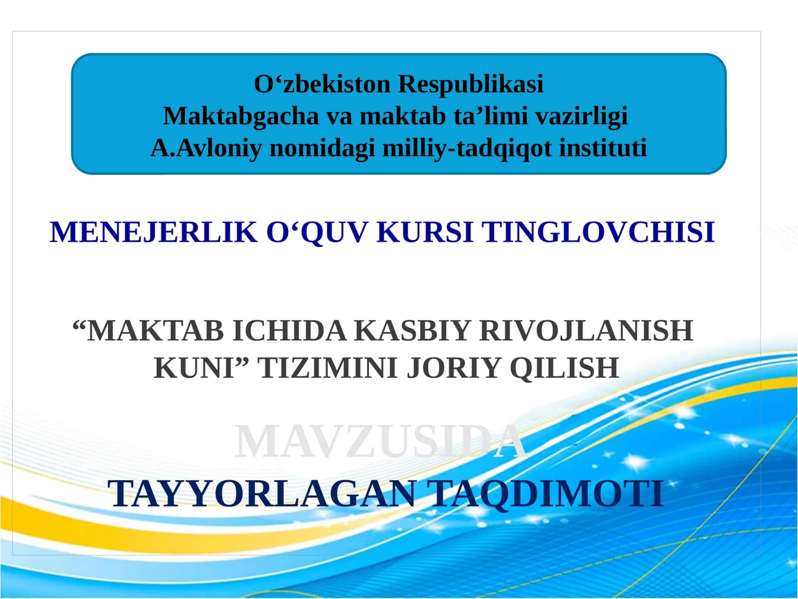MAKTAB ICHIDA KASBIY RIVOJLANISH KUNI” TIZIMINI JORIY QILISH