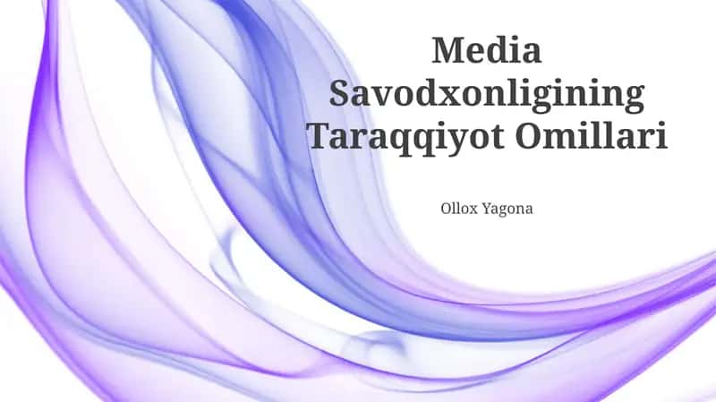 Media Savodxonligining Taraqqiyot Omillari
