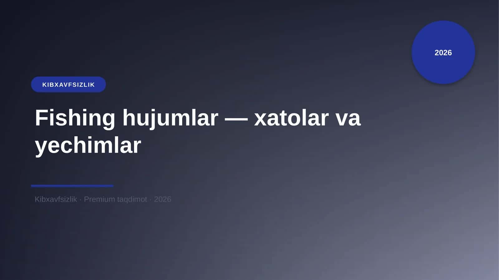 Fishing hujumlar — xatolar va yechimlar
