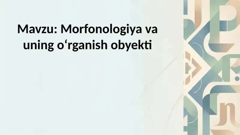 Morfonologiya va uning o‘rganish obyekti