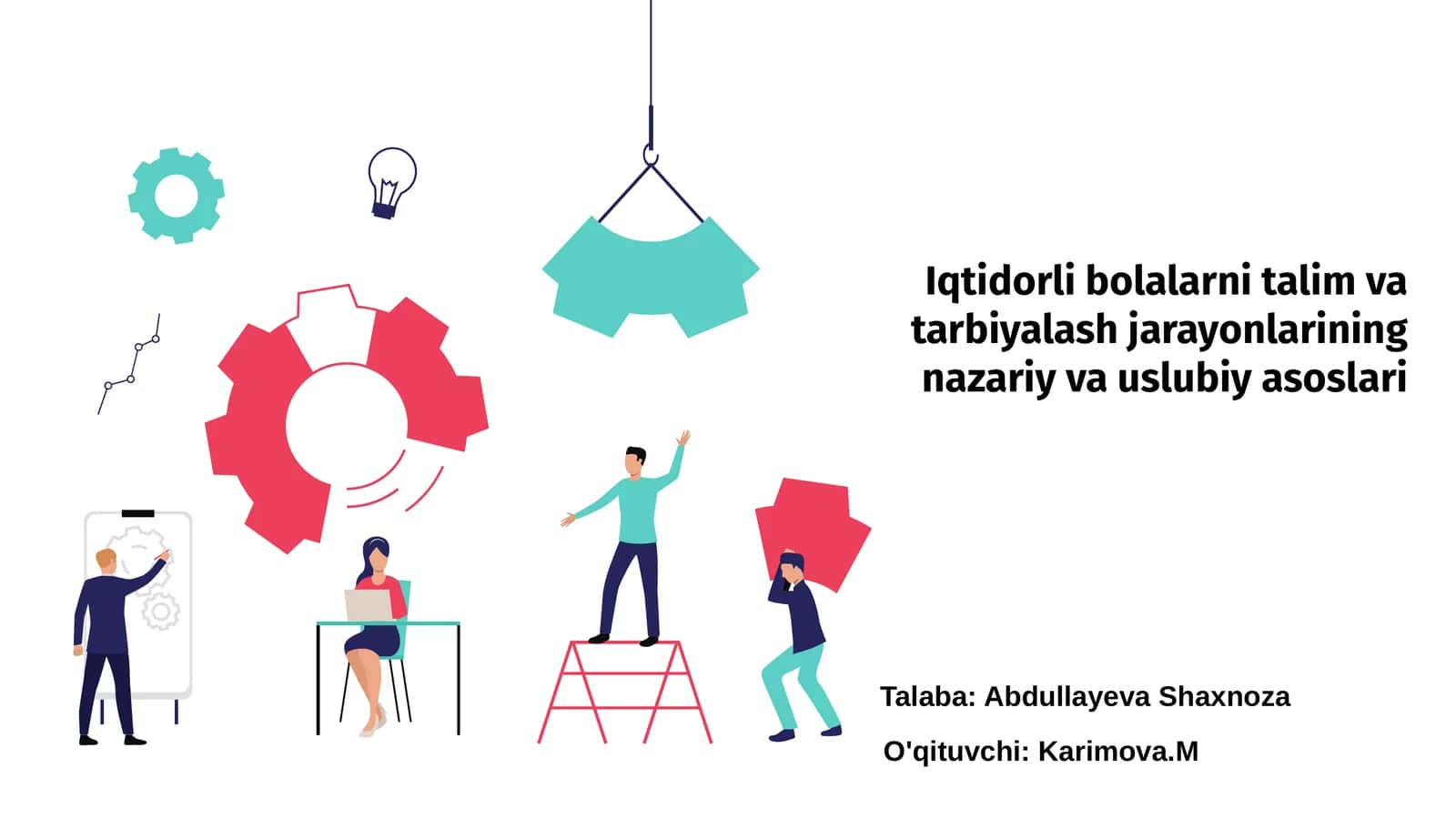 Iqtidorli bolalarni talim va tarbiyalash jarayonlarining nazariy va uslubiy asoslari