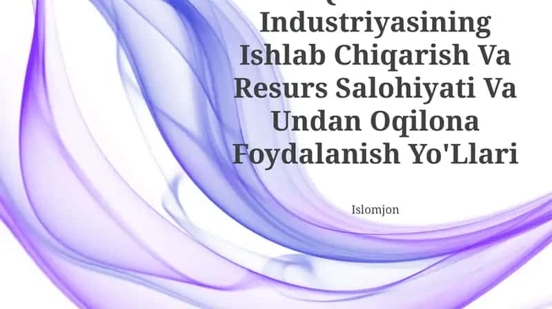 Qurilish Industriyasining Ishlab Chiqarish Va Resurs Salohiyati Va Undan Oqilona Foydalanish Yo'Llari