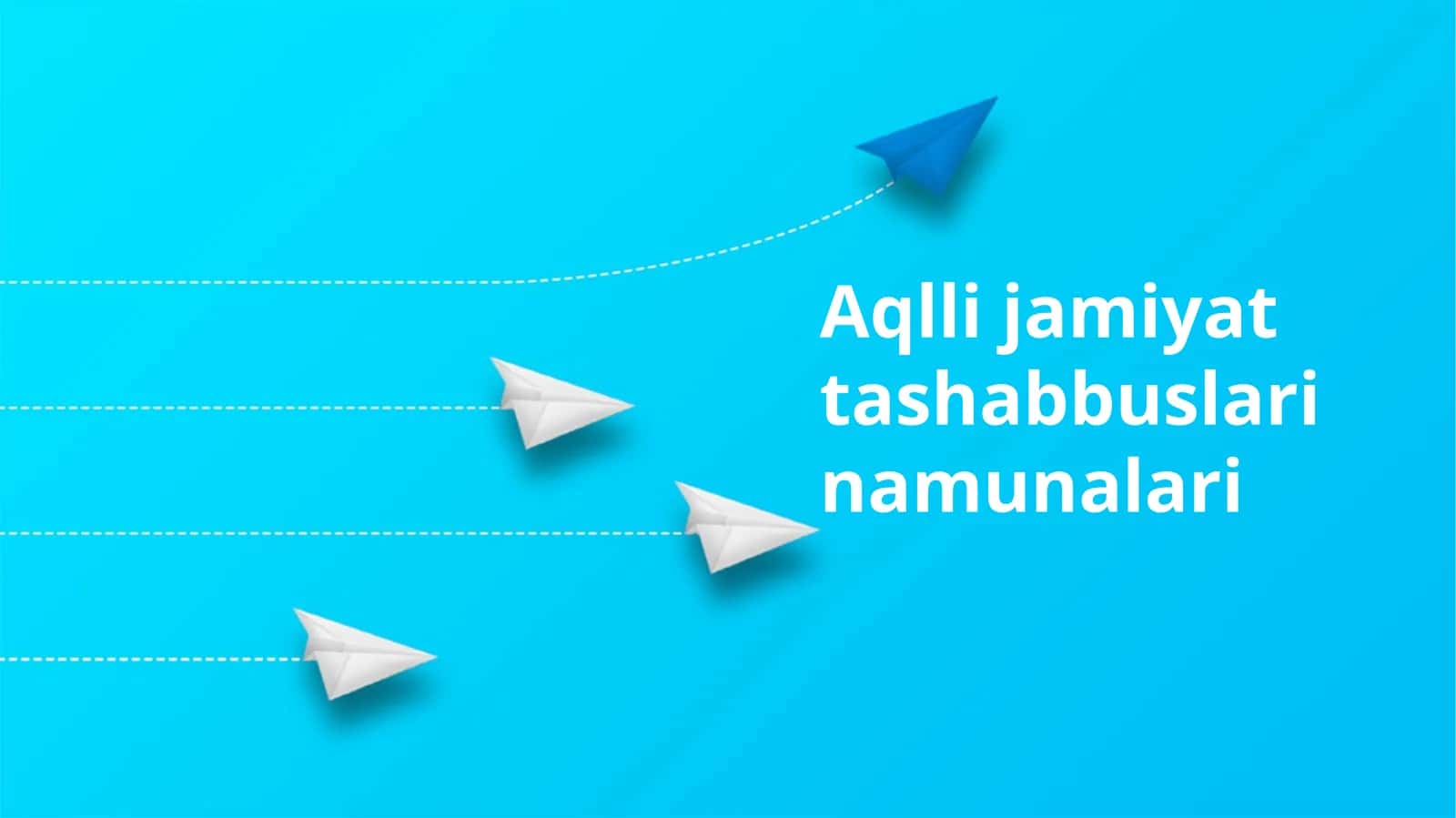 Aqlli jamiyat tashabbuslari namunalari