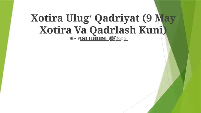 Xotira Ulug‘ Qadriyat (9 May Xotira Va Qadrlash Kuni)