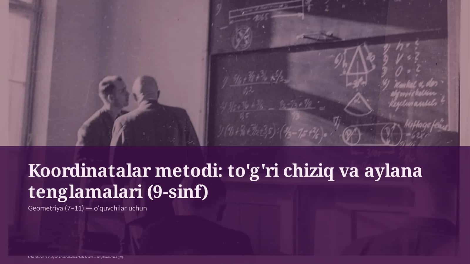 Koordinatalar metodi: to'g'ri chiziq va aylana tenglamalari (9-sinf)