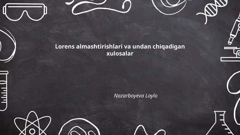 Lorens almashtirishlari va undan chiqadigan xulosalar