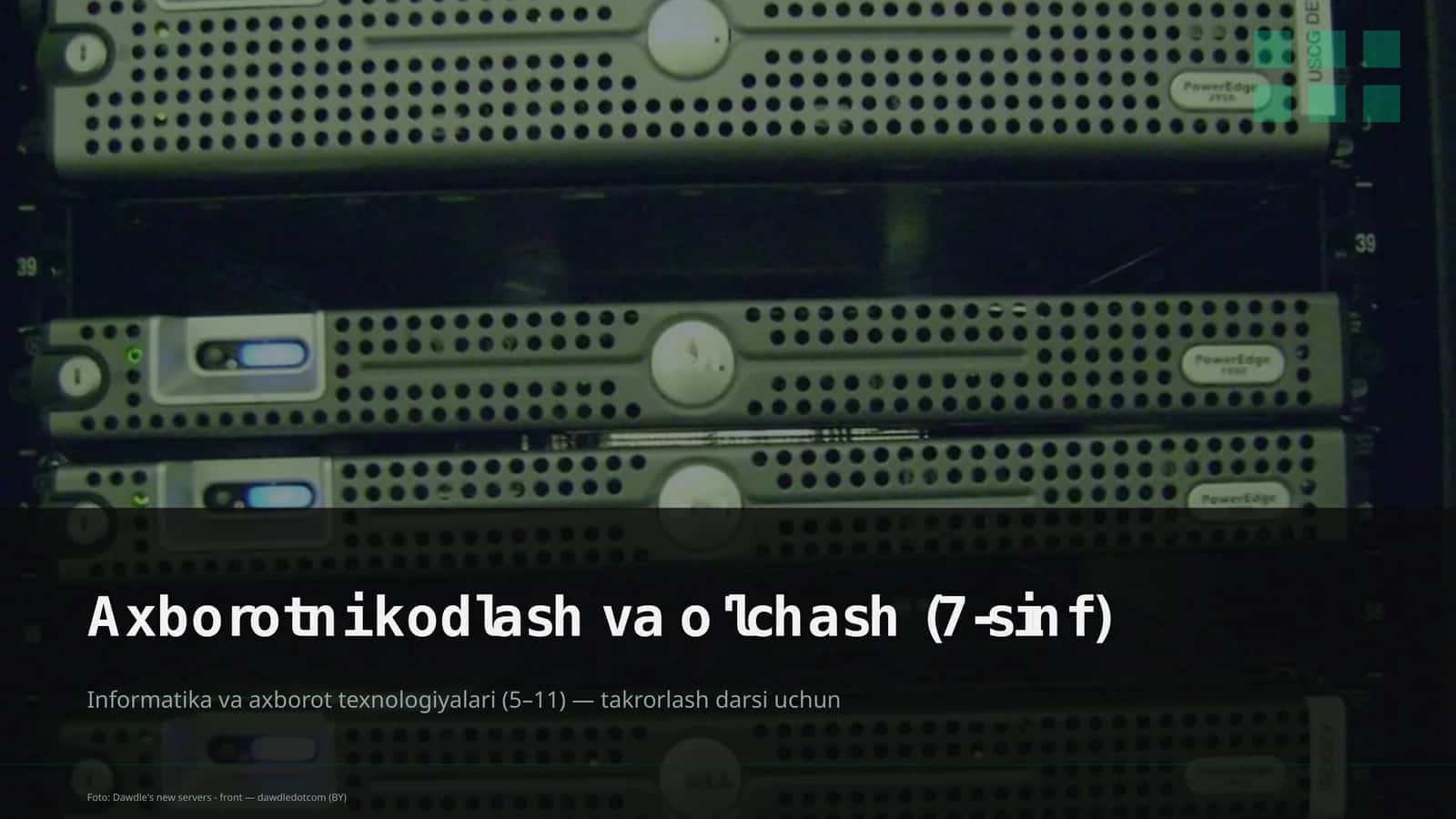 Axborotni kodlash va o'lchash (7-sinf)