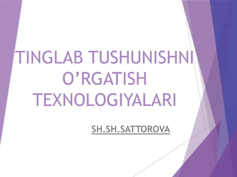 TINGLAB TUSHUNISHNI O’RGATISH TEXNOLOGIYALARI