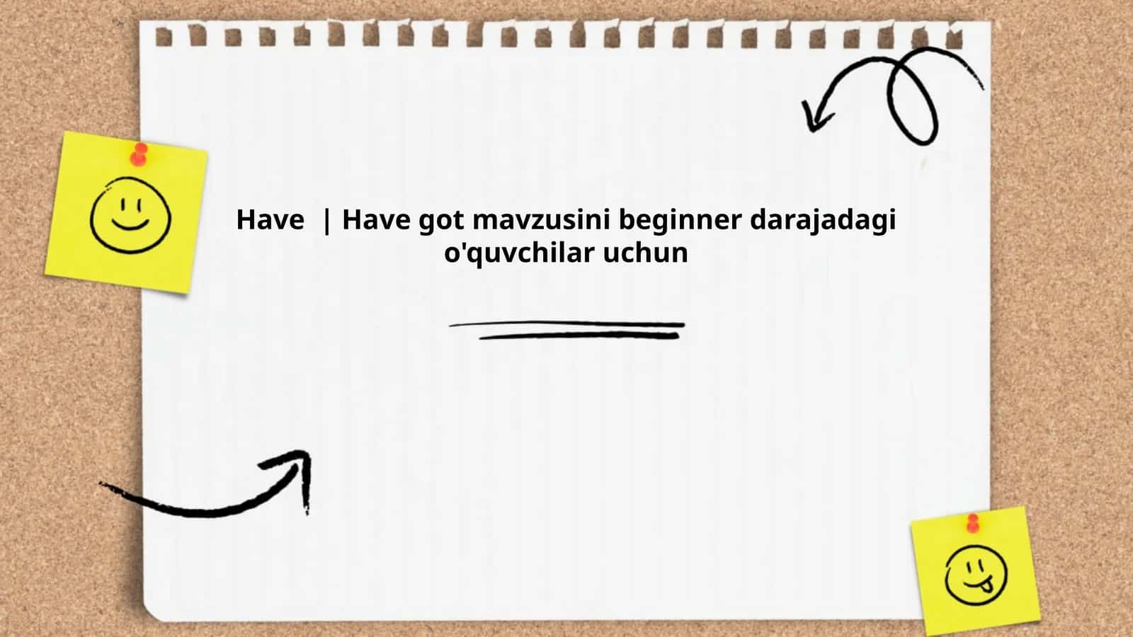 Have | Have got mavzusini beginner darajadagi o'quvchilar uchun