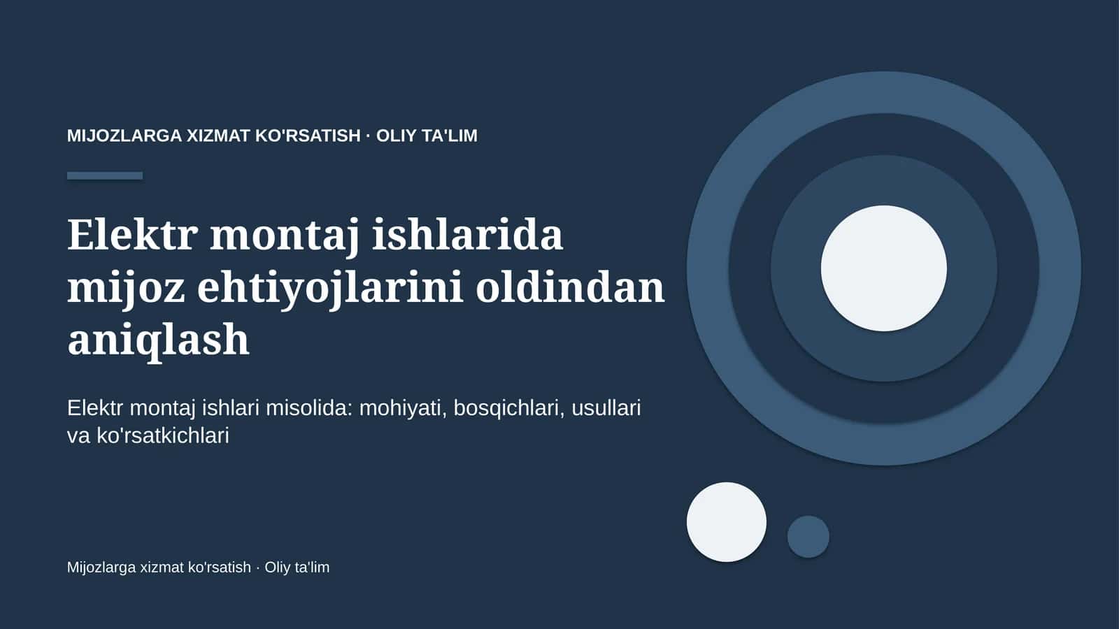 Elektr montaj ishlarida mijoz ehtiyojlarini oldindan aniqlash