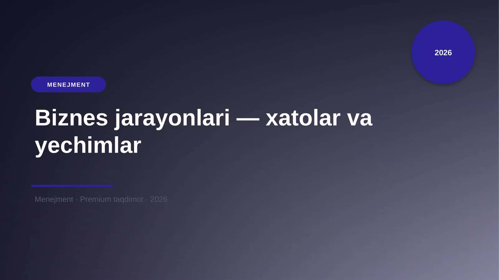 Biznes jarayonlari — xatolar va yechimlar