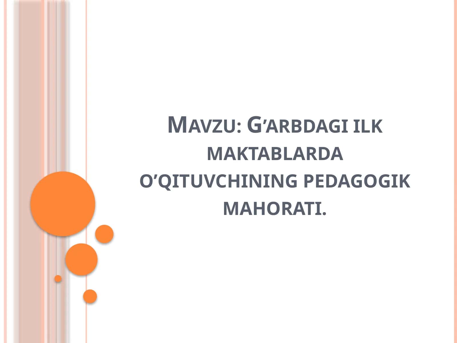 G’arbdagi ilk maktablarda o’qituvchining pedagogik mahorati