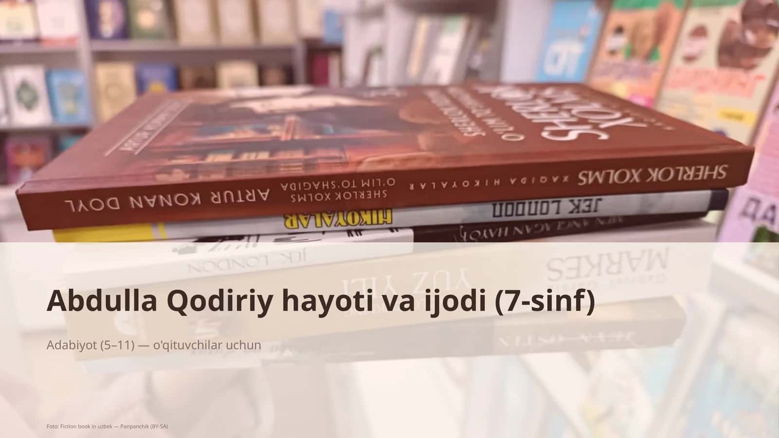 Abdulla Qodiriy hayoti va ijodi (7-sinf)