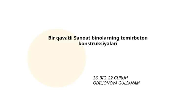 Bir qavatli Sanoat binolarning temirbeton konstruksiyalari