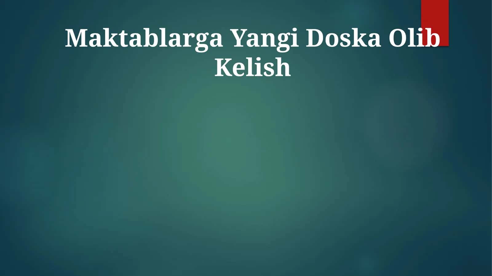 Maktablarga Yangi Doska Olib Kelish