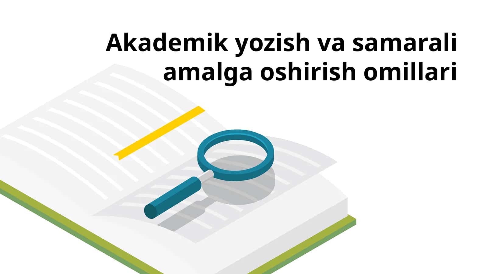 Akademik yozish va samarali amalga oshirish omillari