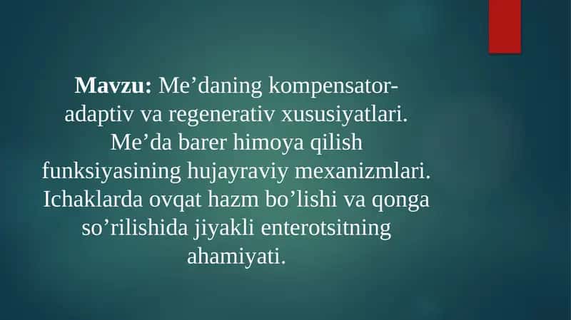 Me’daning kompensator-adaptiv va regenerativ xususiyatlari. Me’da barer himoya qilish funksiyasining hujayraviy mexanizmlari. Ichaklarda ovqat hazm bo’lishi va qonga so’rilishida jiyakli enterotsitning ahamiyati