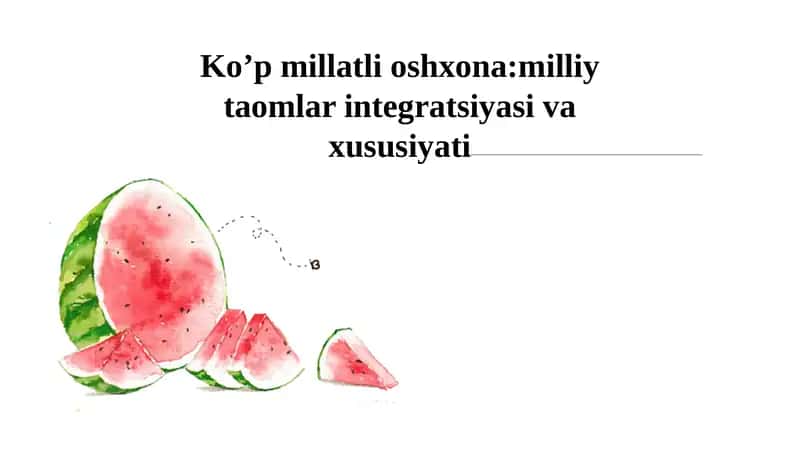Ko’p millatli oshxona:milliytaomlar integratsiyasi va xususiyati