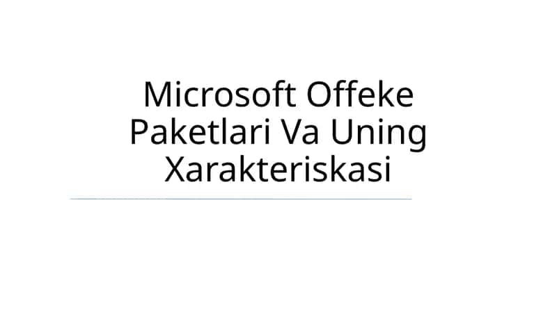 Microsoft Offeke Paketlari Va Uning Xarakteriskasi