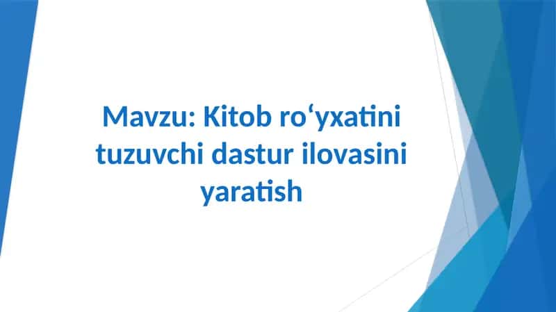Kitob ro‘yxatini tuzuvchi dastur ilovasini yaratish