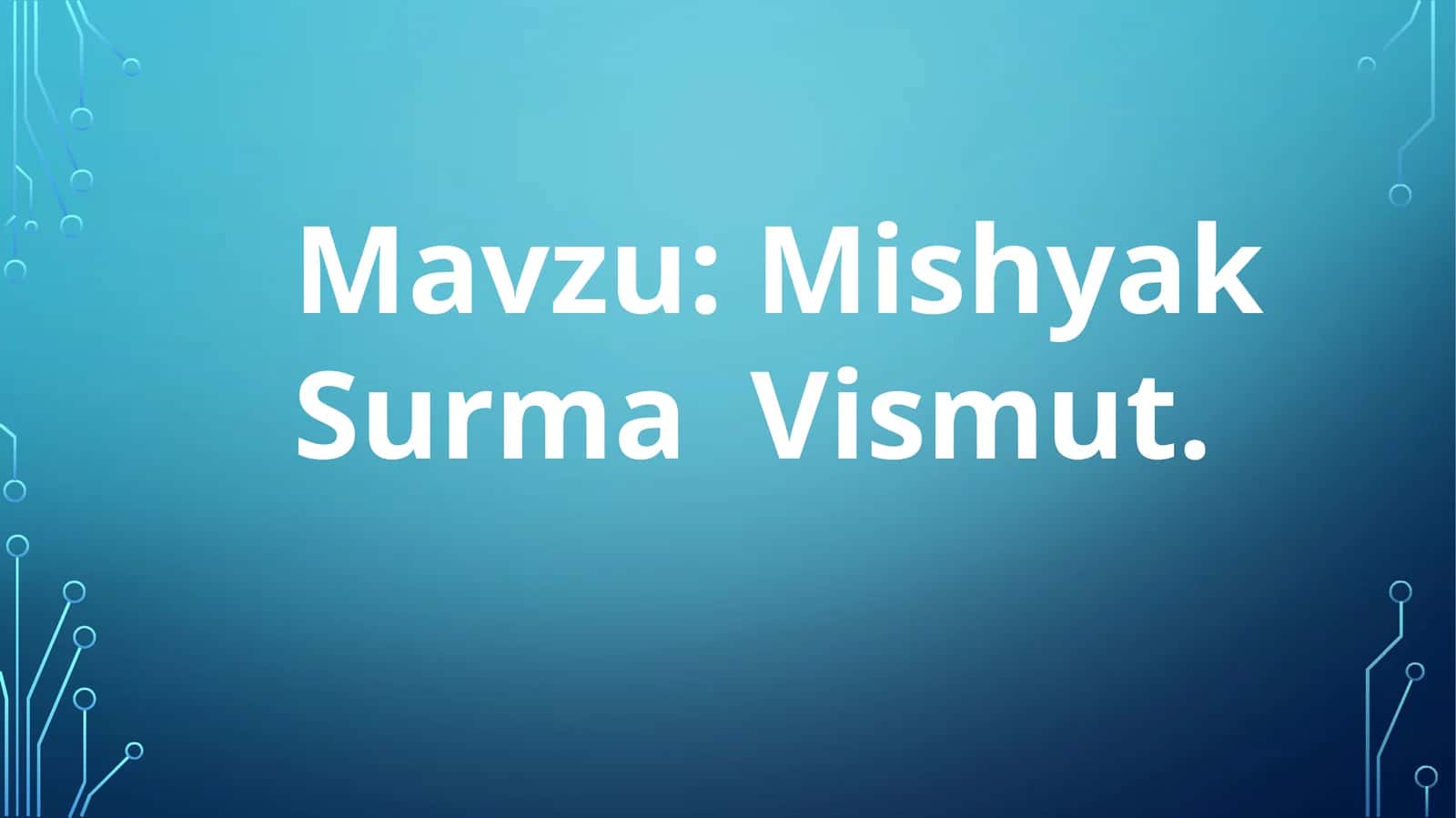 Mishyak Surma Vismut