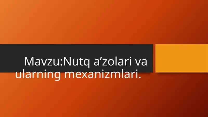 Nutq a’zolari va ularning mexanizmlari 1