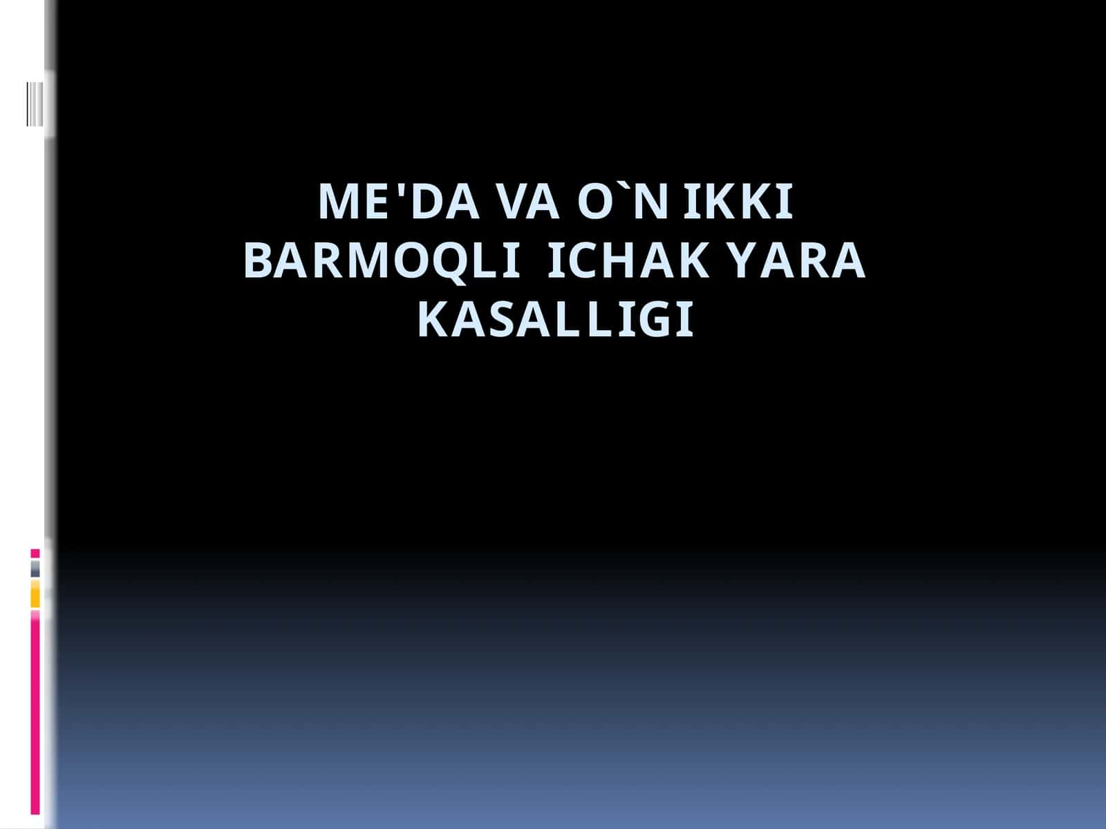 ME'DA VAO`N IKKIBARMOQLIICHAK YARAKASALLIGI