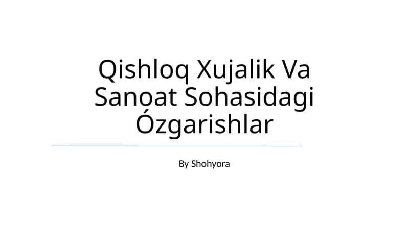 Qishloq Xujalik Va Sanoat Sohasidagi Ózgarishlar