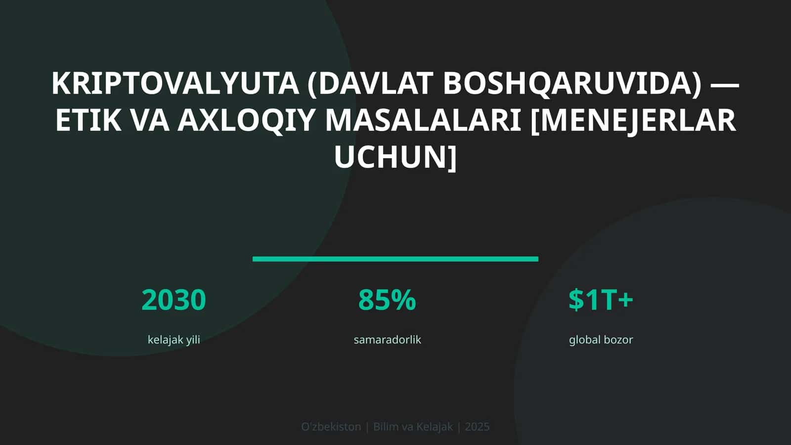 KRIPTOVALYUTA (DAVLAT BOSHQARUVIDA) — ETIK VA AXLOQIY MASALALARI [MENEJERLAR UCHUN]