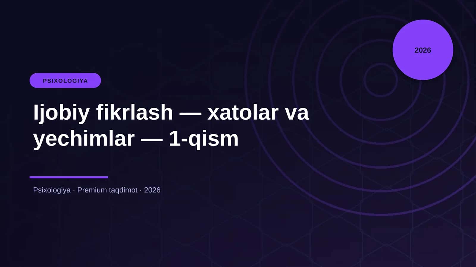 Ijobiy fikrlash — xatolar va yechimlar — 1-qism