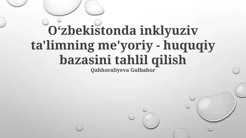 Oʻzbekistonda inklyuziv ta'limning me'yoriy - huquqiy bazasini tahlil qilish