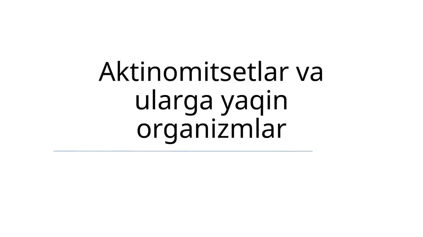 Aktinomitsetlar va ularga yaqin organizmlar